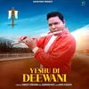 About Yeshu Di Deewani Song